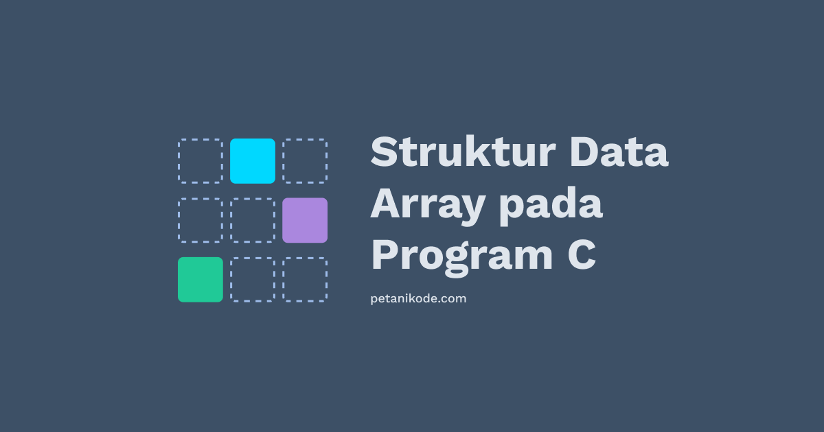 Belajar Pemrograman C Mengenal Struktur Data Array Pada C