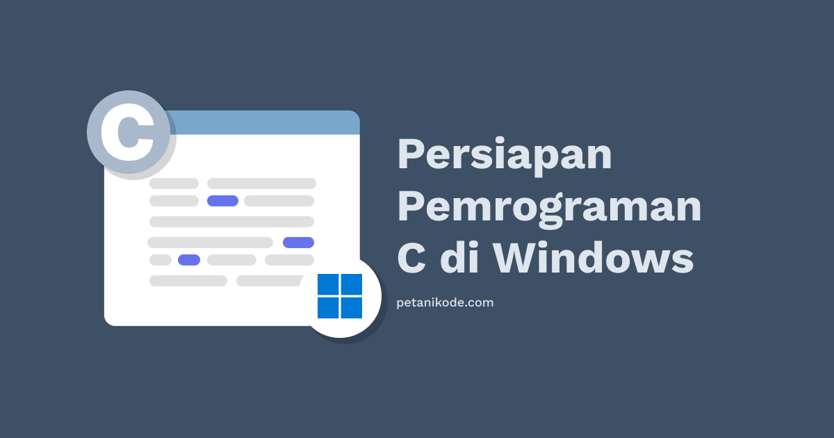 Belajar Pemrograman C: Persiapan Pemrograman C pada Windows