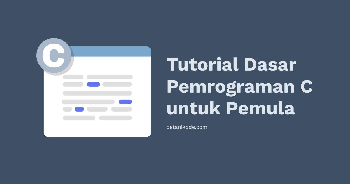 Belajar Pemrograman C Pengenalan Pemrograman C Untuk Pemula