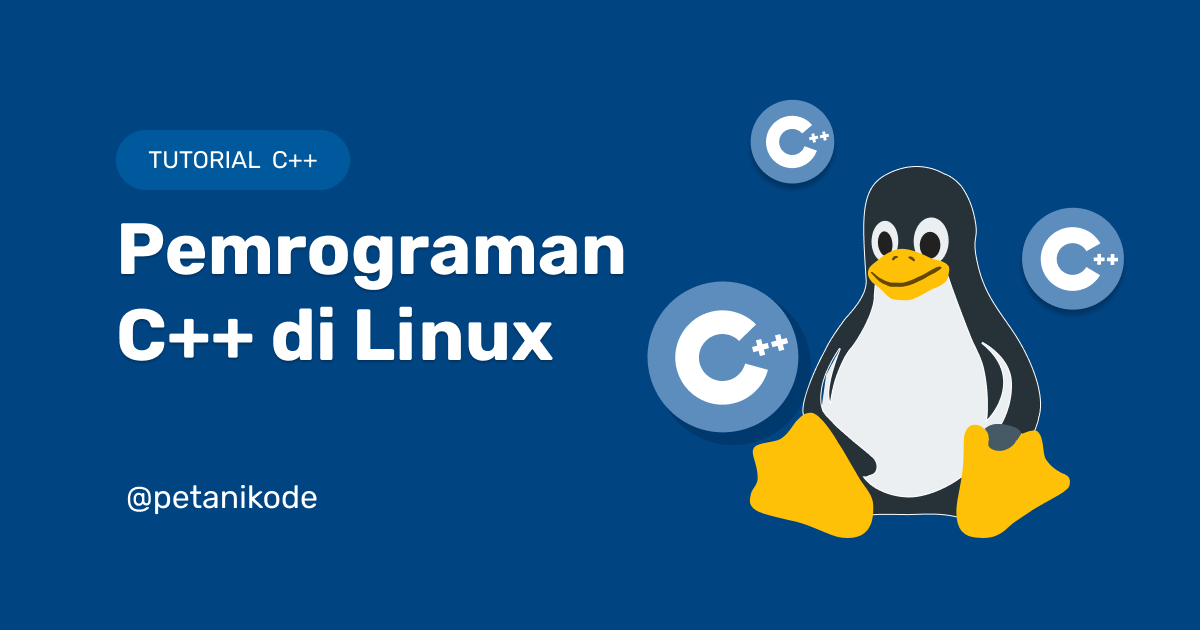 Belajar Bahasa Pemrograman C++ di Linux