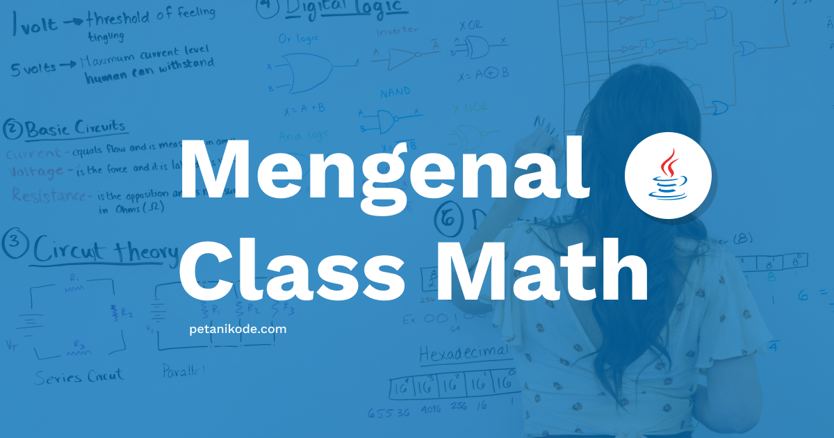 mengenal-class-math-untuk-operasi-matematika-di-java